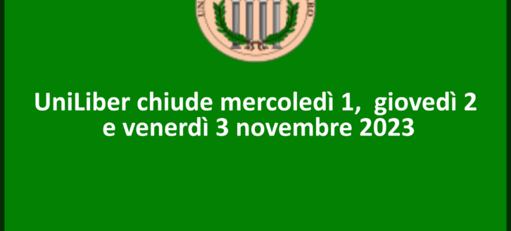 UniLiber chiude il primo,  il due e il tre novembre 2023