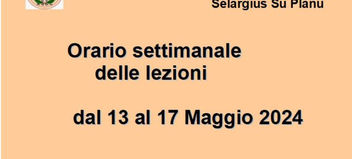 Orario lezioni dal 13 al 17 Maggio 2024