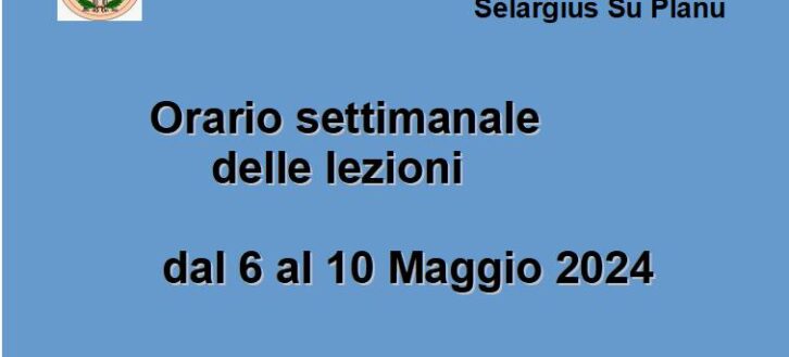 Orario lezioni dal 6 al 10 Maggio 2024