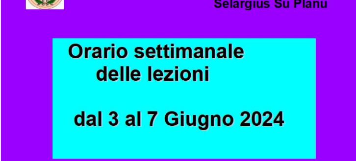 Orario lezioni dal 3 al 7 Giugno 2024