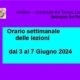 Orario lezioni dal 3 al 7 Giugno 2024