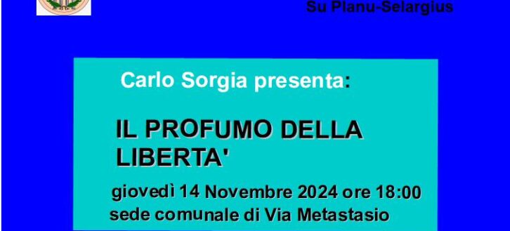 Presentazione del libro di Carlo Sorgia                             “Il profumo della liberta’ “