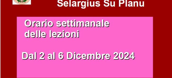 Orario delle lezioni dal 2 al 6 Dicembre 2024